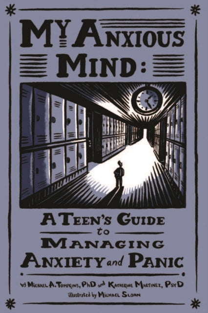 Book cover of: My Anxious Mind. By: Michael A. Tompkins