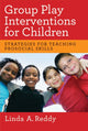 Book cover of: Group Play Interventions for Children. By: Linda A. Reddy