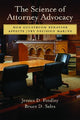 Book cover of: Science of Attorney Advocacy. By: Jessica D. Findley