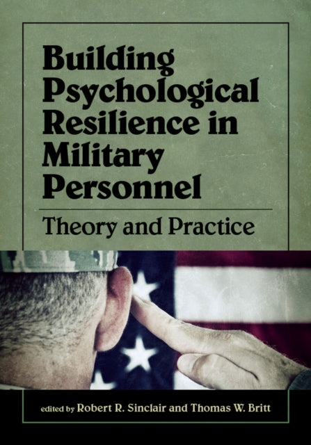 Book cover of: Building Psychological Resilience in Military Personnel. By: Robert R. Sinclair