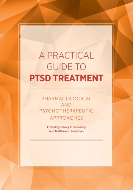 Book cover of: Practical Guide to PTSD Treatment. By: Nancy C. Bernardy