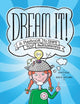 Book cover of: Dream It!. By: Scott Stoll