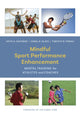 Book cover of: Mindful Sport Performance Enhancement. By: Keith A. Kaufman