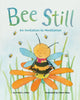 Book cover of: Bee Still. By: Frank J. Sileo PhD
