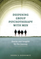 Book cover of: Deepening Group Psychotherapy with Men. By: Dr. Fredric E. Rabinowitz PhD