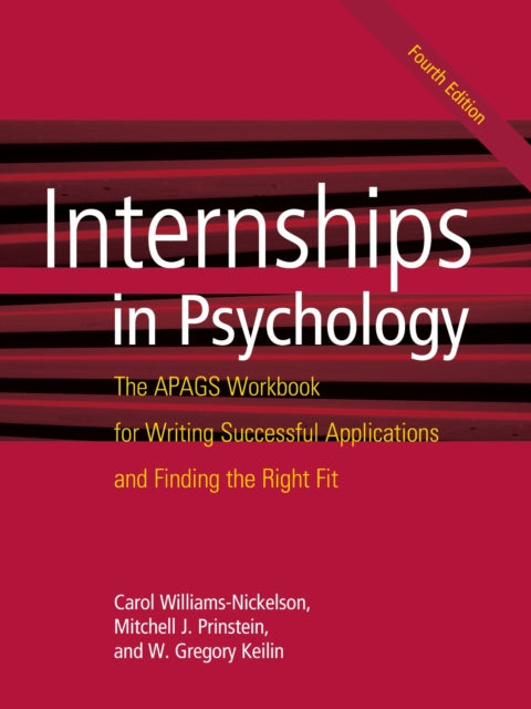 Book cover of: Internships in Psychology. By: Carol Williams-Nickelson PsyD