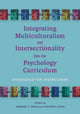Book cover of: Integrating Multiculturalism and Intersectionality Into the Psychology Curriculum
