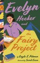 Book cover of: Evelyn Hooker and the Fairy Project. By: Gayle E. Pitman