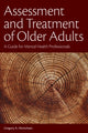 Book cover of: Assessment and Treatment of Older Adults. By: Gregory A. Hinrichsen
