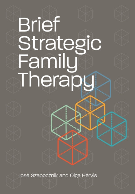 Book cover of: Brief Strategic Family Therapy. By: José Szapocznik