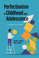 Book cover of: Perfectionism in Childhood and Adolescence. By: Gordon L. Flett