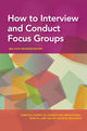 Book cover of: How to Interview and Conduct Focus Groups. By: Jen Katz-Buonincontro