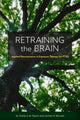 Book cover of: Retraining the Brain. By: Sheila Rauch