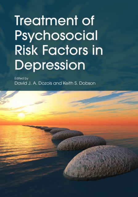 Book cover of: Treatment of Psychosocial Risk Factors in Depression. By: Dr. David J. A. Dozois PhD