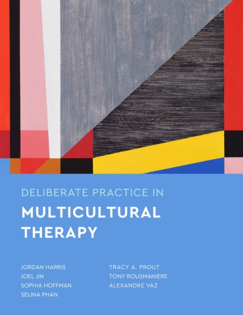 Book cover of: Deliberate Practice in Multicultural Therapy. By: Jordan Harris
