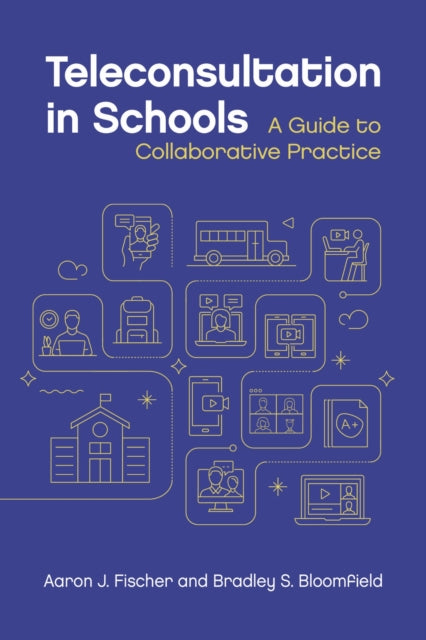 Book cover of: Teleconsultation in Schools. By: Aaron J. Fischer