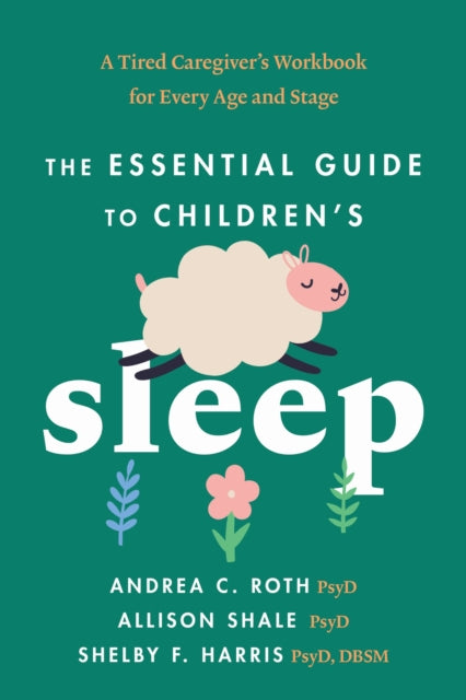 Book cover of: Essential Guide to Children's Sleep. By: Andrea C. Roth