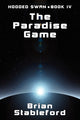 Book cover of: Paradise Game. By: Brian Stableford