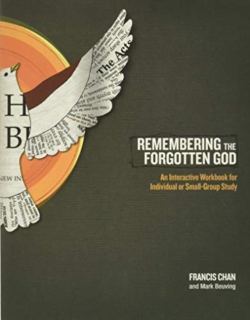 Book cover of: Remembering the Forgotten God Workbook. By: Francis Chan