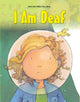 Book cover of: I am Deaf. By: Jennifer Moore-Mallinos