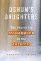 Book cover of: Oshun's Daughters. By: Vanessa K. Valdés