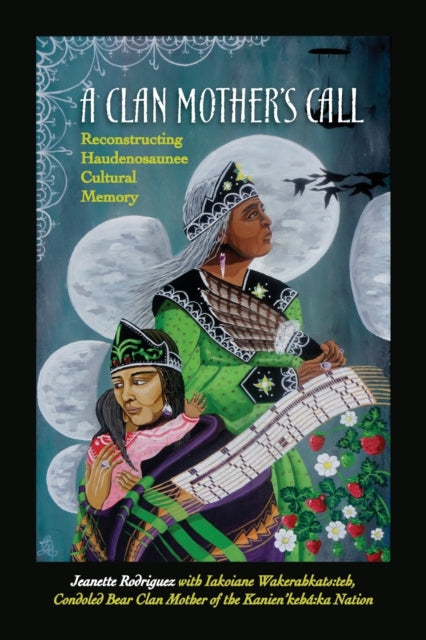 Book cover of: Clan Mother's Call. By: Iakoiane Wakerahkats:teh