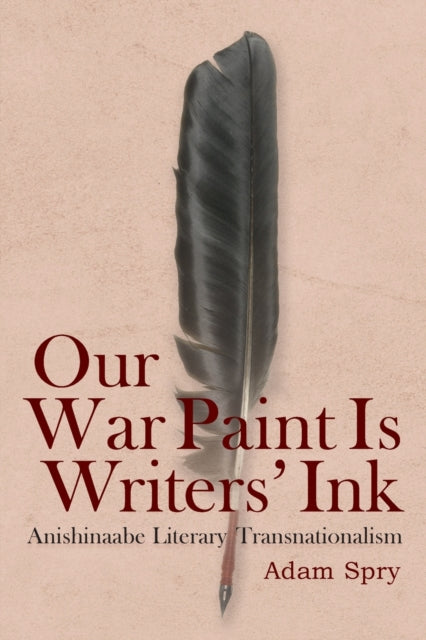 Book cover of: Our War Paint Is Writers' Ink. By: Adam Spry