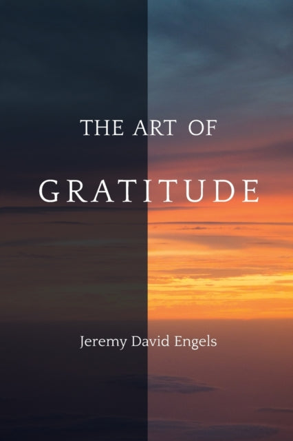 Book cover of: Art of Gratitude. By: Jeremy David Engels