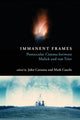 Book cover of: Immanent Frames. By: John Caruana