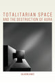 Book cover of: Totalitarian Space and the Destruction of Aura. By: Saladdin Ahmed