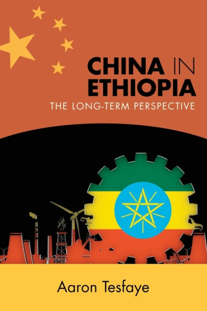 Book cover of: China in Ethiopia. By: Aaron TESFAYE