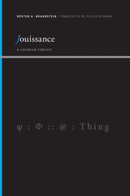 Book cover of: Jouissance. By: Néstor A. Braunstein