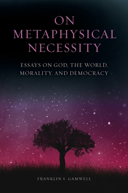 Book cover of: On Metaphysical Necessity. By: Franklin I. Gamwell