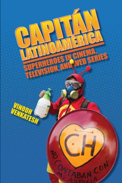 Book cover of: Capitan Latinoamerica. By: VINODH VENKATESH