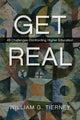 Book cover of: Get Real. By: William G. Tierney