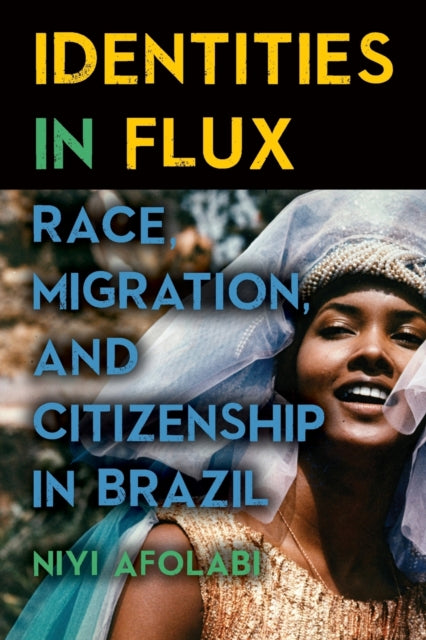 Book cover of: Identities in Flux. By: Niyi Afolabi