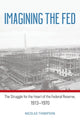 Book cover of: Imagining the Fed. By: NICOLAS THOMPSON