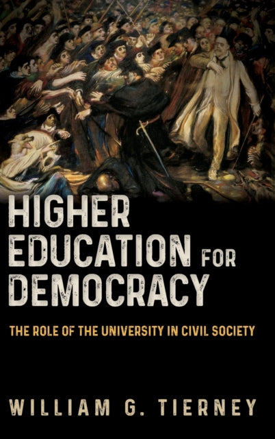 Book cover of: Higher Education for Democracy. By: William G. Tierney