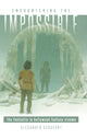 Book cover of: Encountering the Impossible. By: ALEXANDER SERGEANT