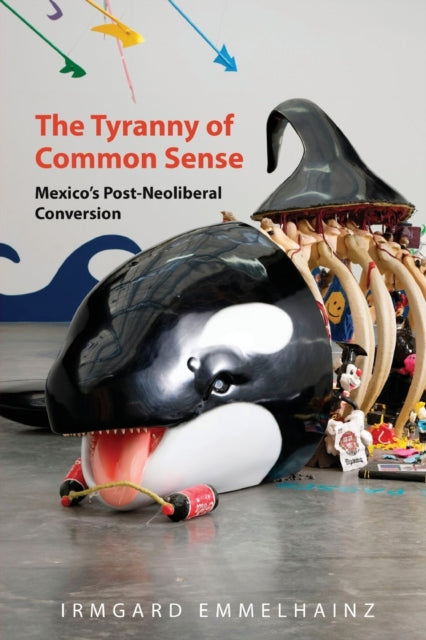 Book cover of: Tyranny of Common Sense. By: IRMGARD EMMELHAINZ