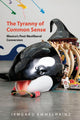 Book cover of: Tyranny of Common Sense. By: IRMGARD EMMELHAINZ