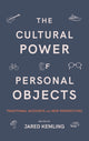Book cover of: Cultural Power of Personal Objects. By: JARED KEMLING