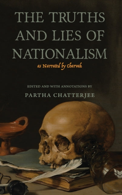 Book cover of: Truths and Lies of Nationalism as Narrated by Charvak. By: Partha Chatterjee