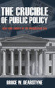 Book cover of: Crucible of Public Policy. By: Bruce W. Dearstyne