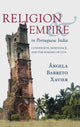 Book cover of: Religion and Empire in Portuguese India. By: BARRETO XAVIER