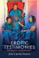 Book cover of: Erotic Testimonies. By: JORDAN-ZACHERY