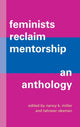 Book cover of: Feminists Reclaim Mentorship. By: Oksman MILLER