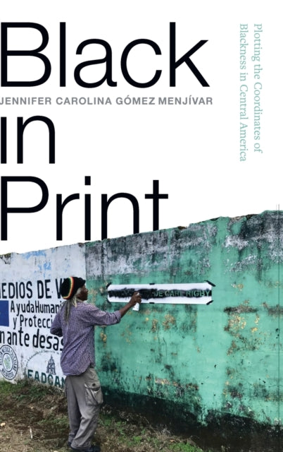 Book cover of: Black in Print. By: GOMEZ MENJIVAR
