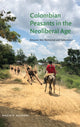 Book cover of: Colombian Peasants in the Neoliberal Age. By: Nazih Richani