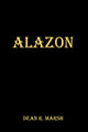 Book cover of: Alazon. By: Dean R. Marsh